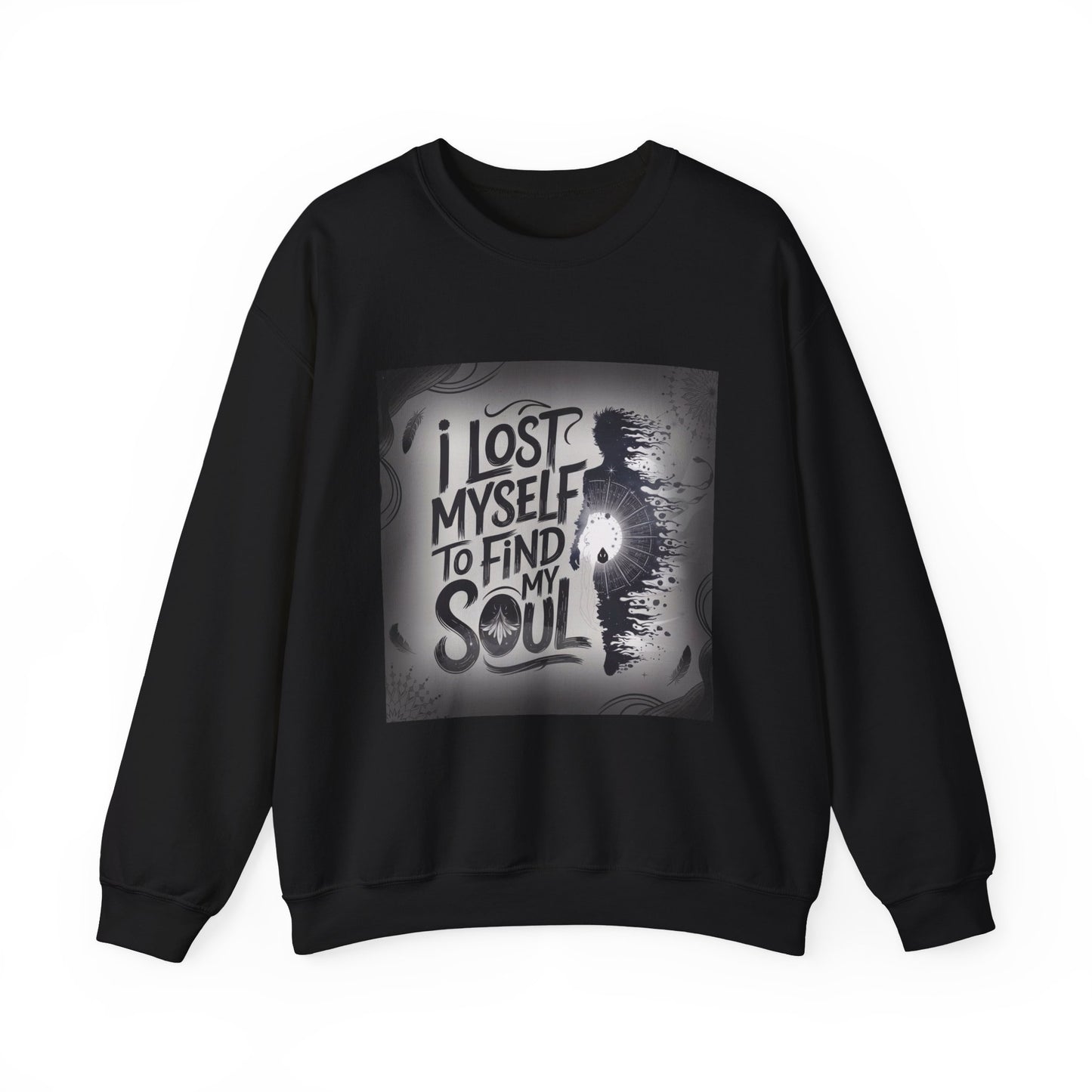 LMX- I lost myself to find my soul” Inspirational Crewneck Sweatshirt - "I Lost Myself to Find My Soul"