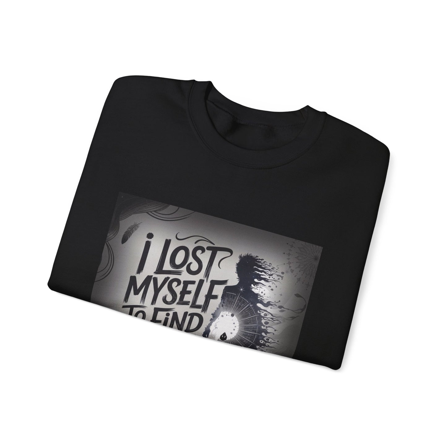 LMX- I lost myself to find my soul” Inspirational Crewneck Sweatshirt - "I Lost Myself to Find My Soul"