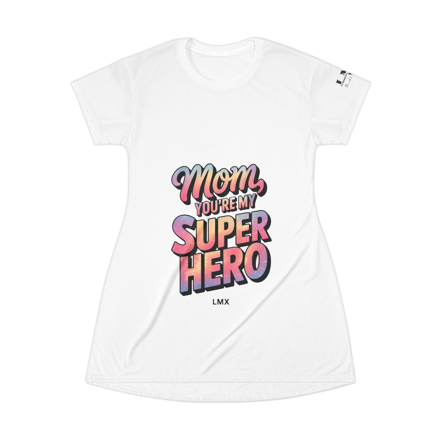 Oversized T-Shirt Dress - Mom, You're My Superhero Graphic -