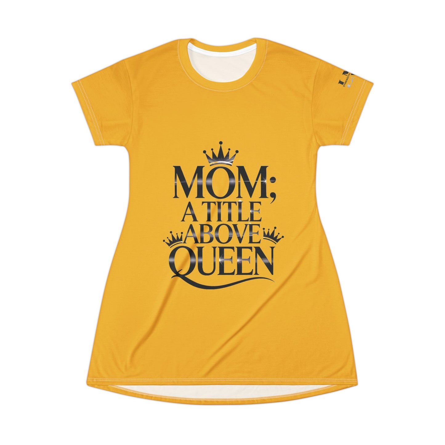 “Mom: A Title Above Queen” – Luxe T-Shirt Dress by LMX