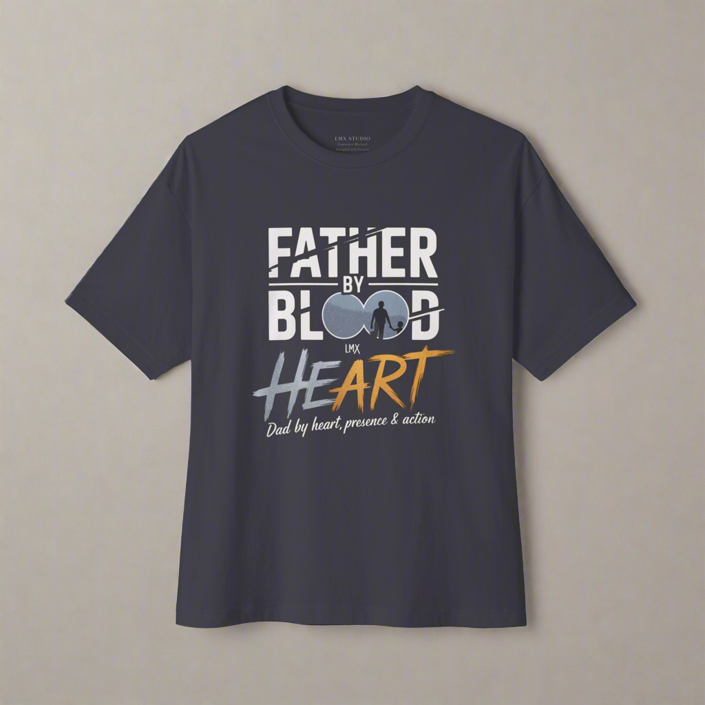 Father by Blood, Dad by Heart T-Shirt – Inspirational Graphic Tee Inspired by Lawrence Michael Jr