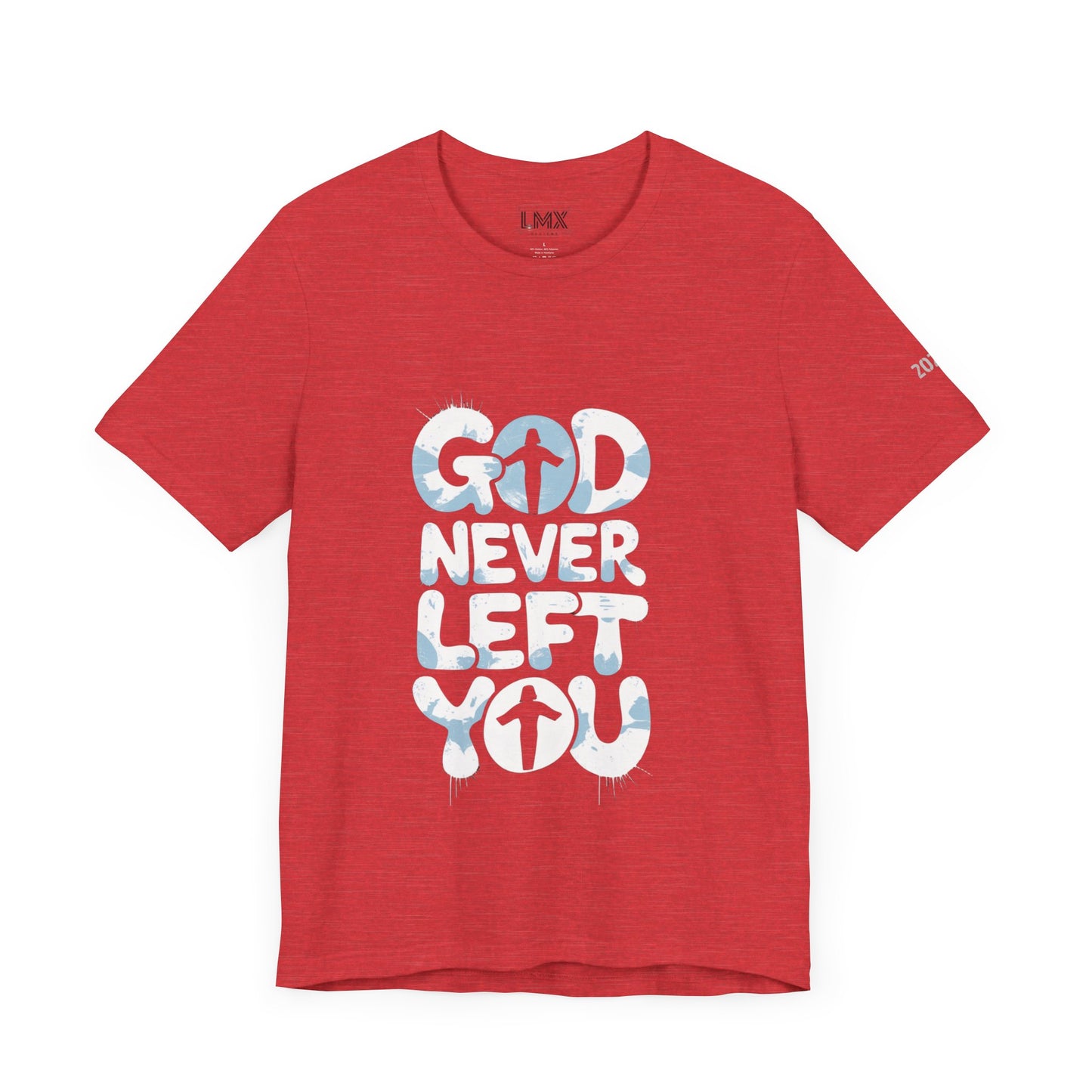 LMX - God Never Left You Graphic Tee