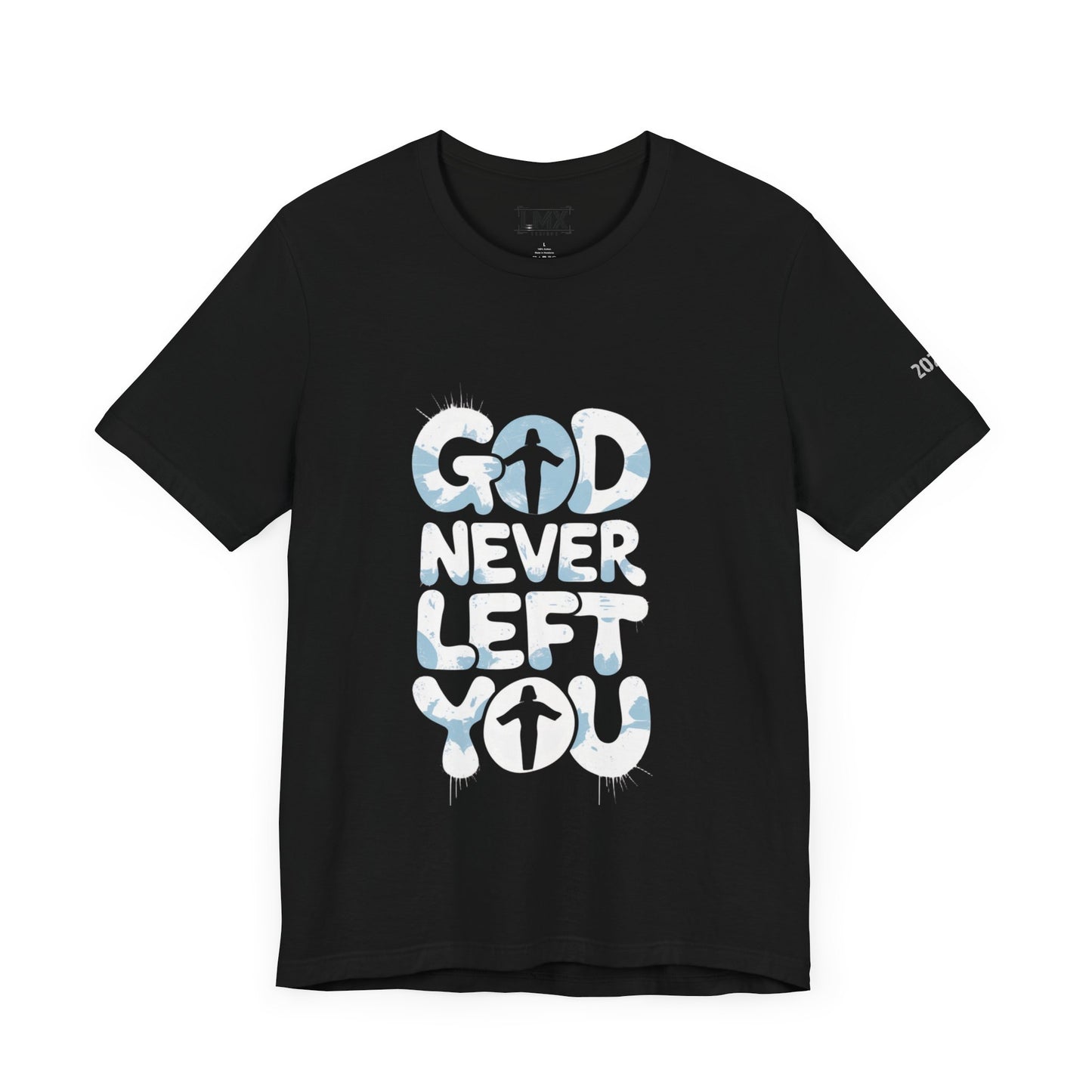 LMX - God Never Left You Graphic Tee