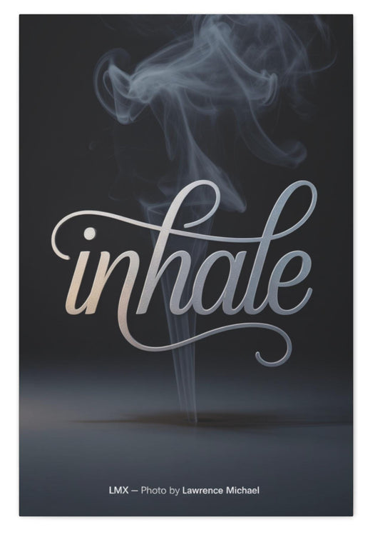 INHALE — LMX Studio Signature Canvas