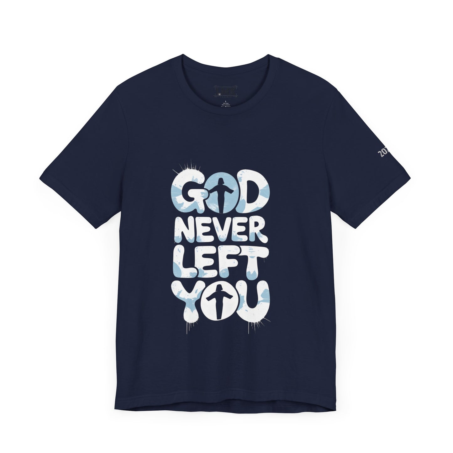 LMX - God Never Left You Graphic Tee