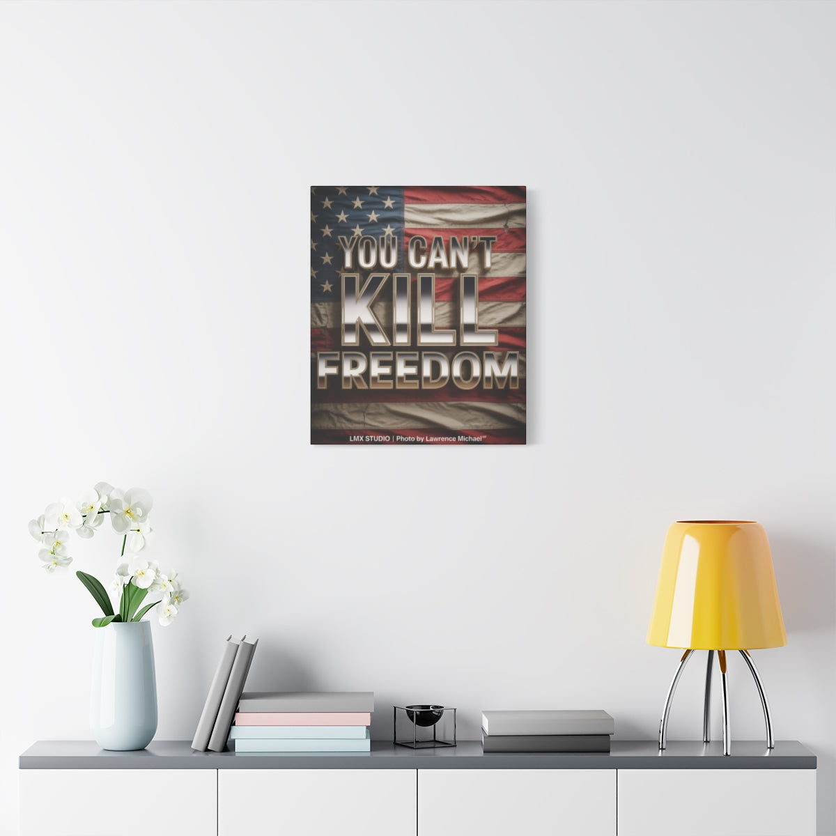YOU CAN’T KILL FREEDOM — 20x24 Limited Edition Canvas | LMX Studio