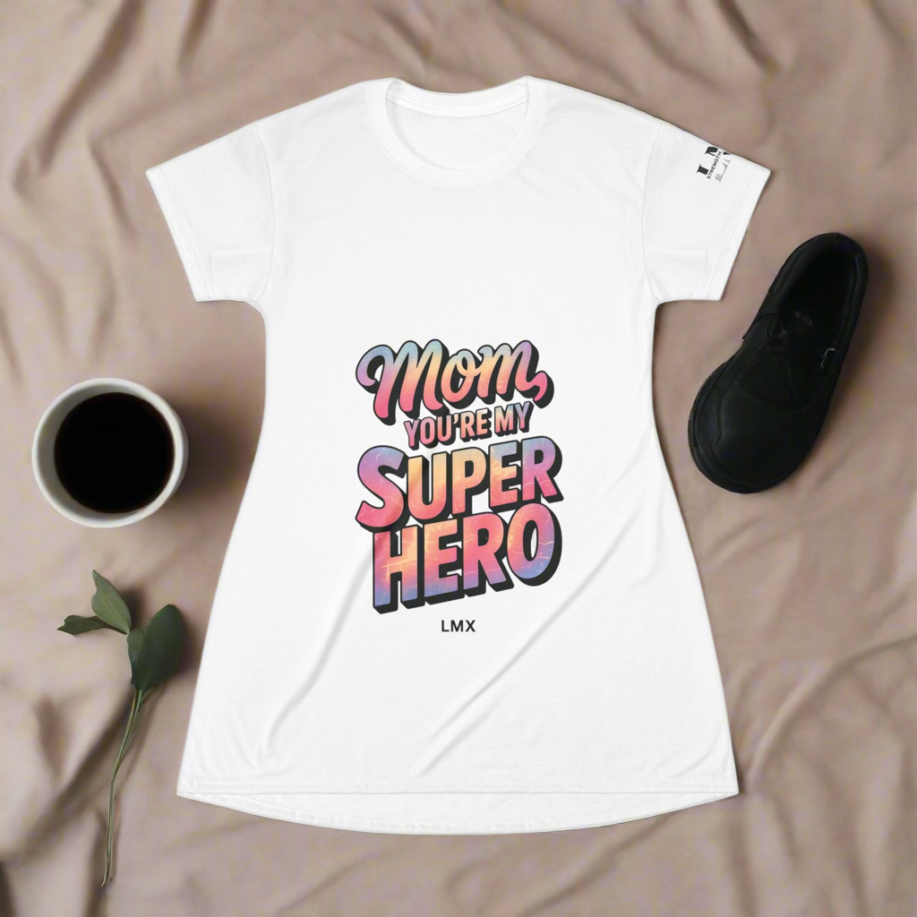 Oversized T-Shirt Dress - Mom, You're My Superhero Graphic -